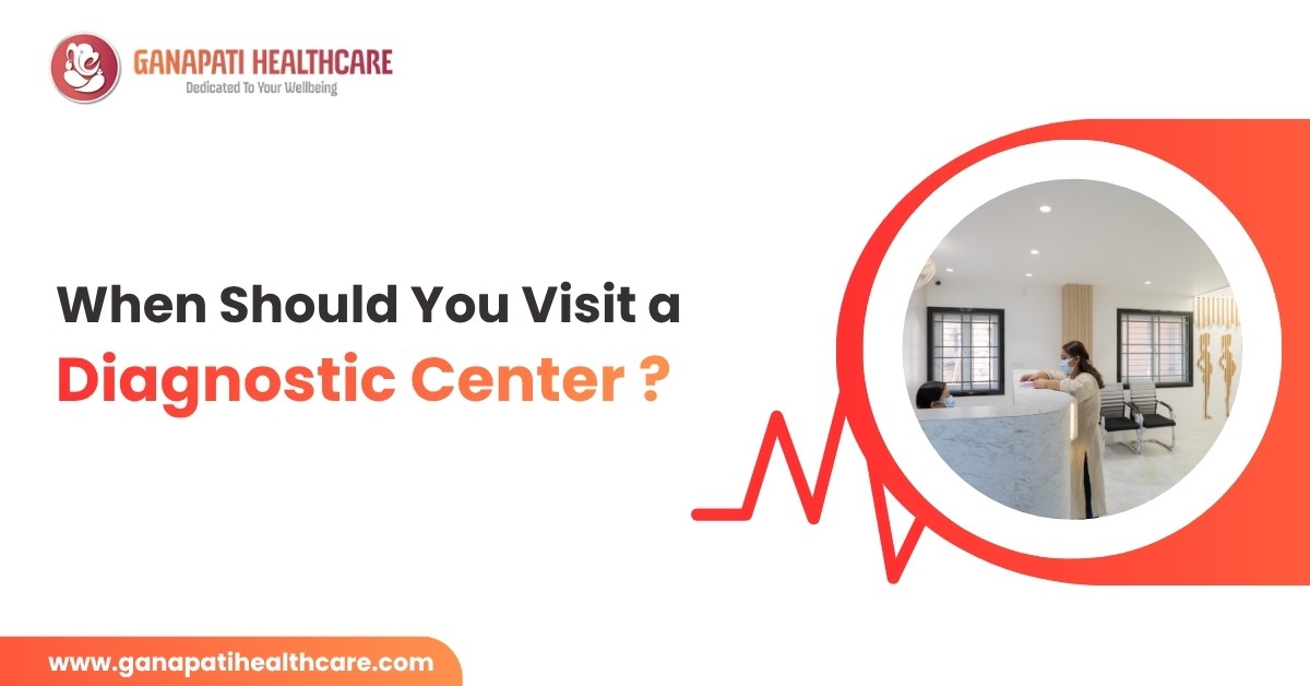 When Should You Visit A Diagnostic Centre?