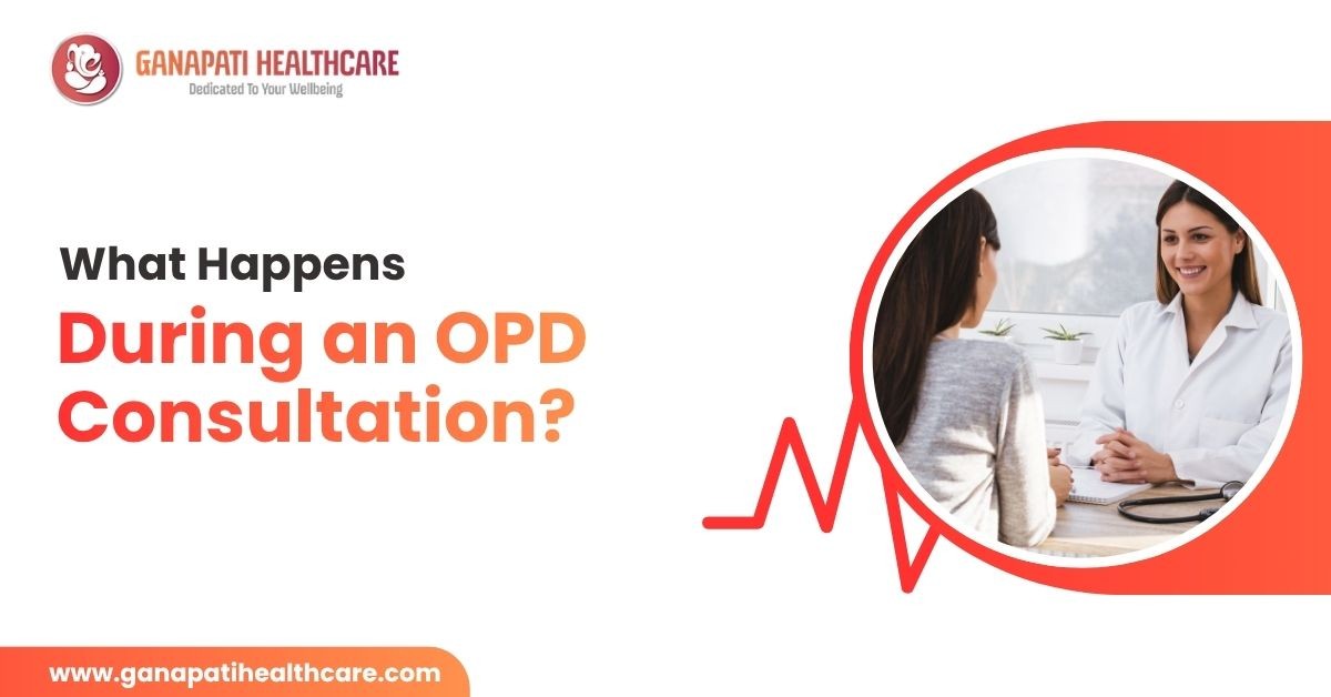What Happens During an OPD Consultation?