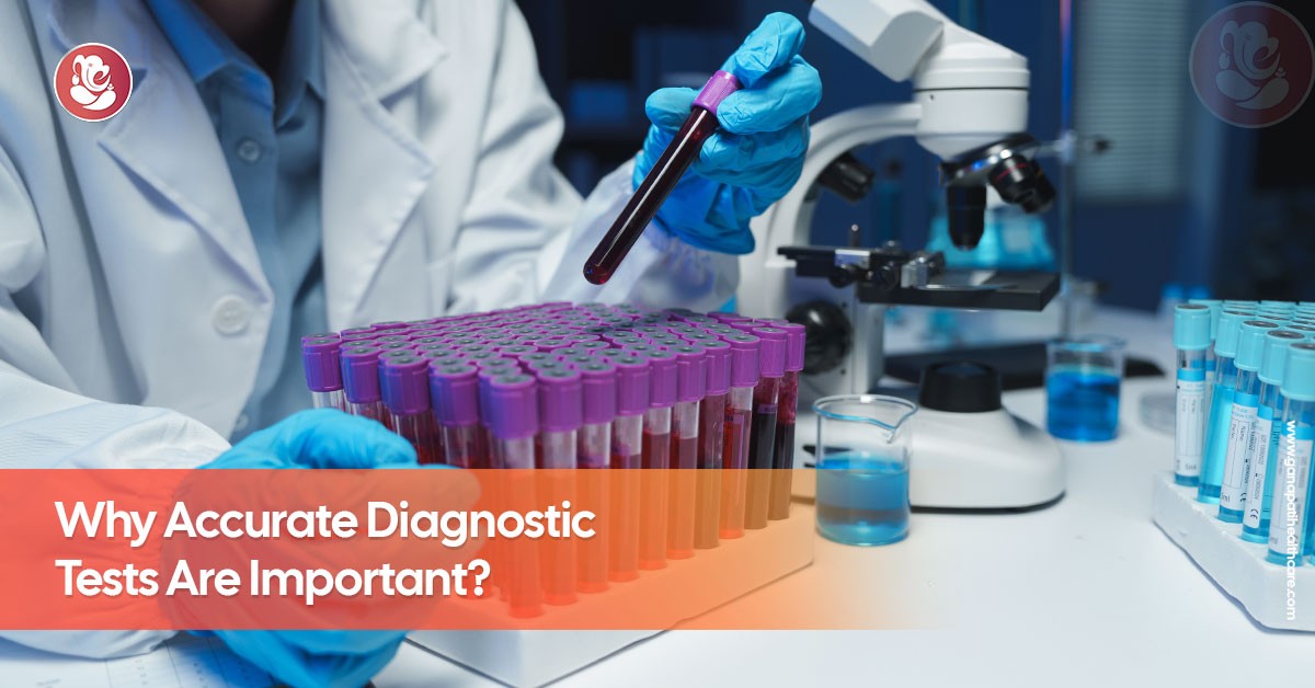 Why Accurate Diagnostic Tests Are Important