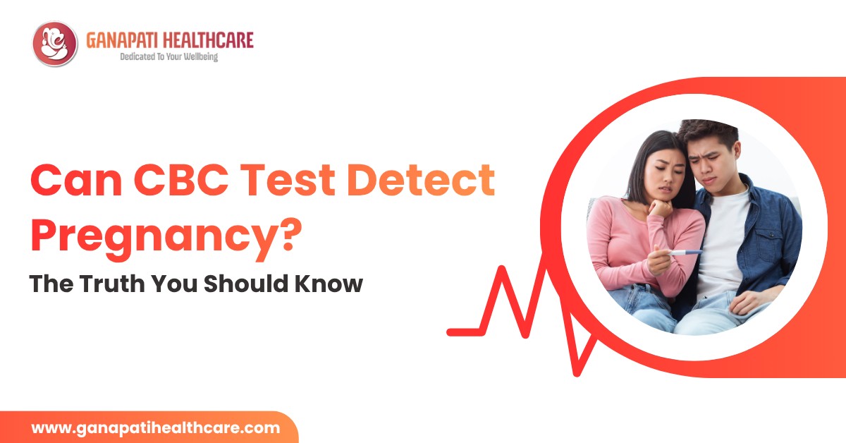 Can CBC Test Detect Pregnancy? The Truth You Should Know